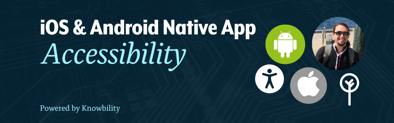 Native Mobile App Accessibility